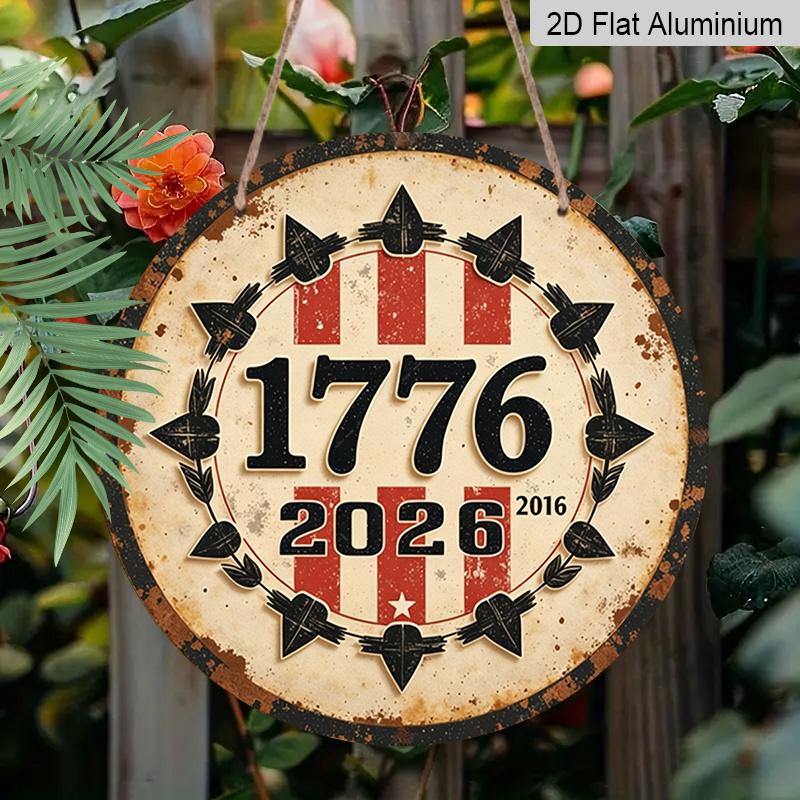 2D Flat, 1pc Round 1776-2026 USA 250th Anniversary Aluminum Hanging Sign, Retro Distressed Patriotic Metal Wall Decor, Perfect for 4th of July