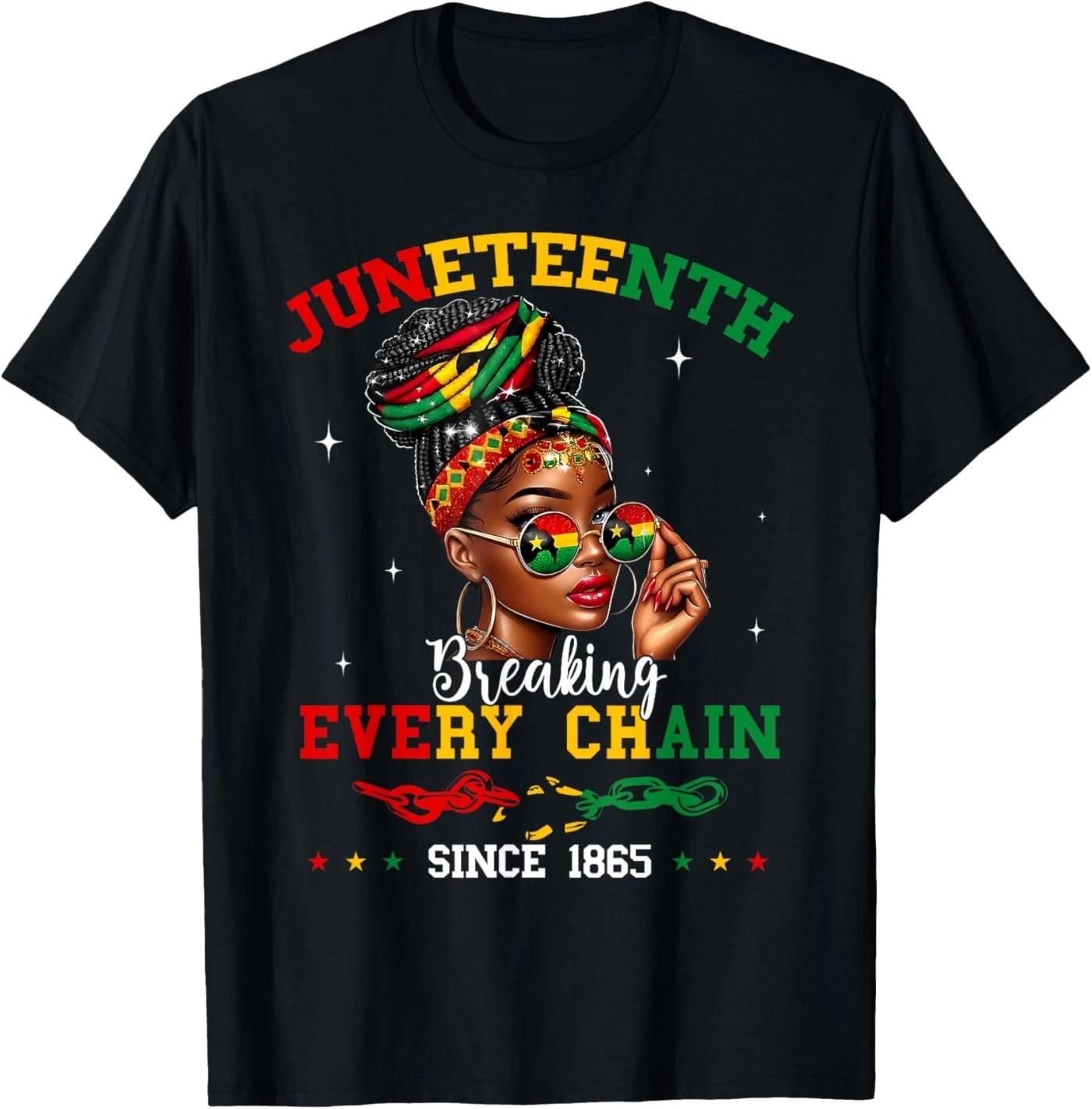 Juneteenth Breaking Every Chain Since 1865 Women Girls T-Shirt XL