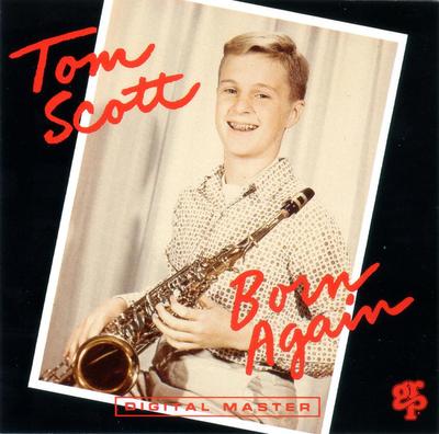 CD TOM SCOTT - Born Again /Grp GRD9675 GRP 1992 US Jazz Gebraucht