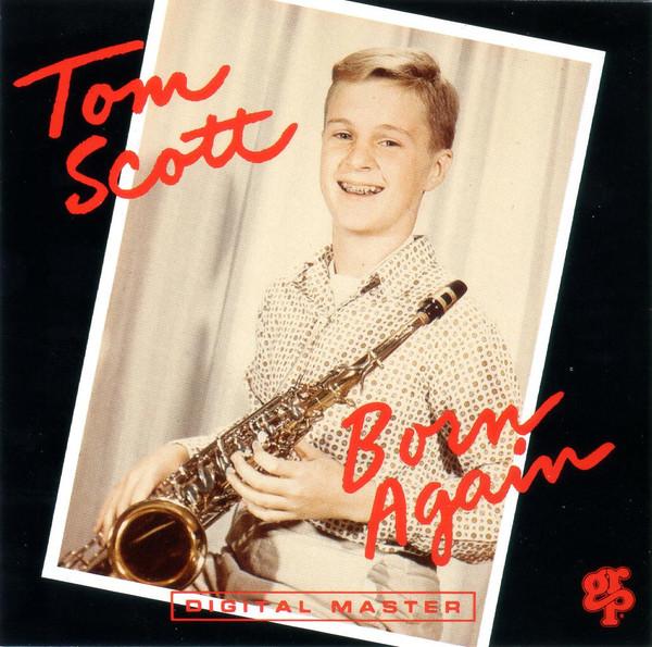 

CD TOM SCOTT - Born Again /Grp GRD9675 GRP 1992 US Jazz Used