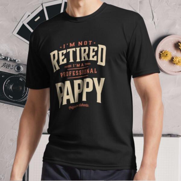 

New Shirt I m Not Retired I m a Professio Active Logo T-Shirt Funny Size S - 5XL 3XL
