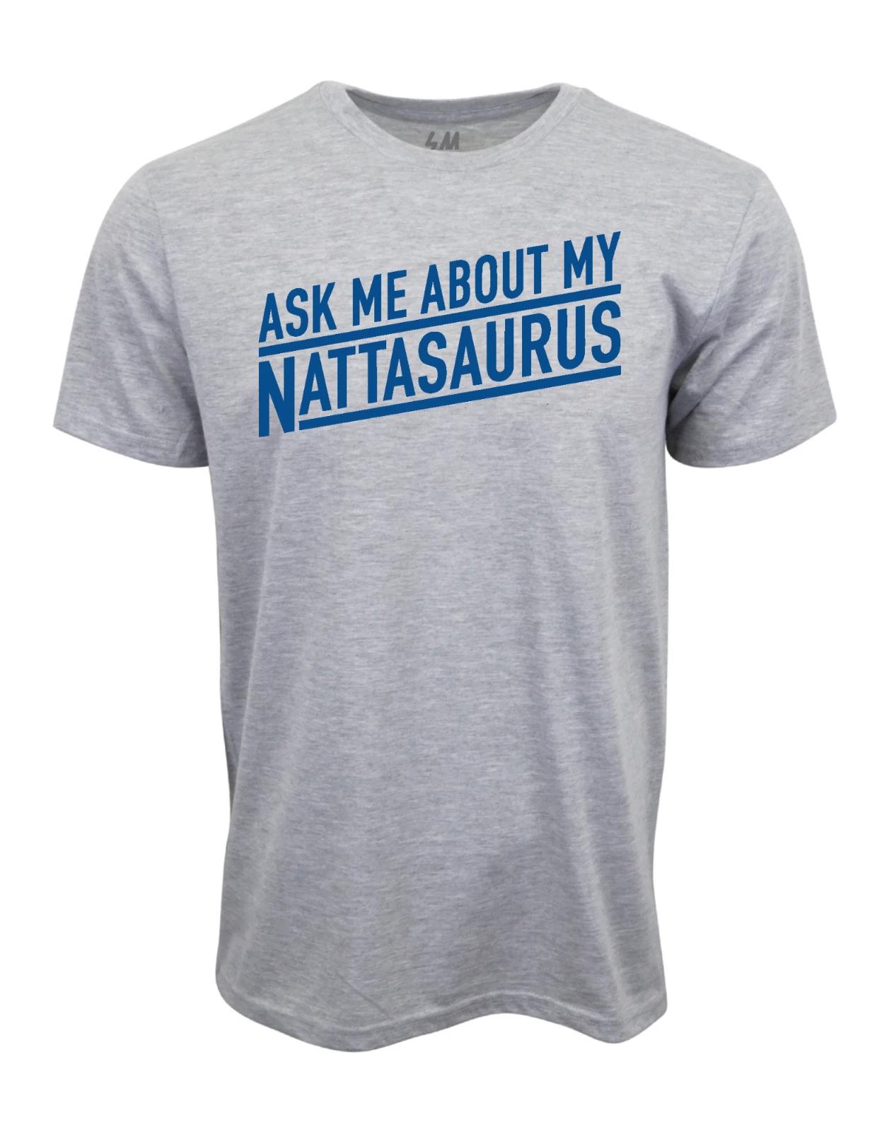 Unisex Adult Casual Graphic Ask Me About My Nattasaurus Graphic T s... M