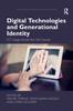 The Digital Technologies and Generational Identity : ICT Usage Across the Life Course Book