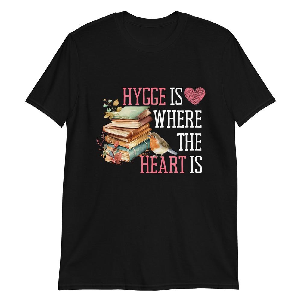 Hygge is Where the Heart Is Cozy T-Shirt 4XL