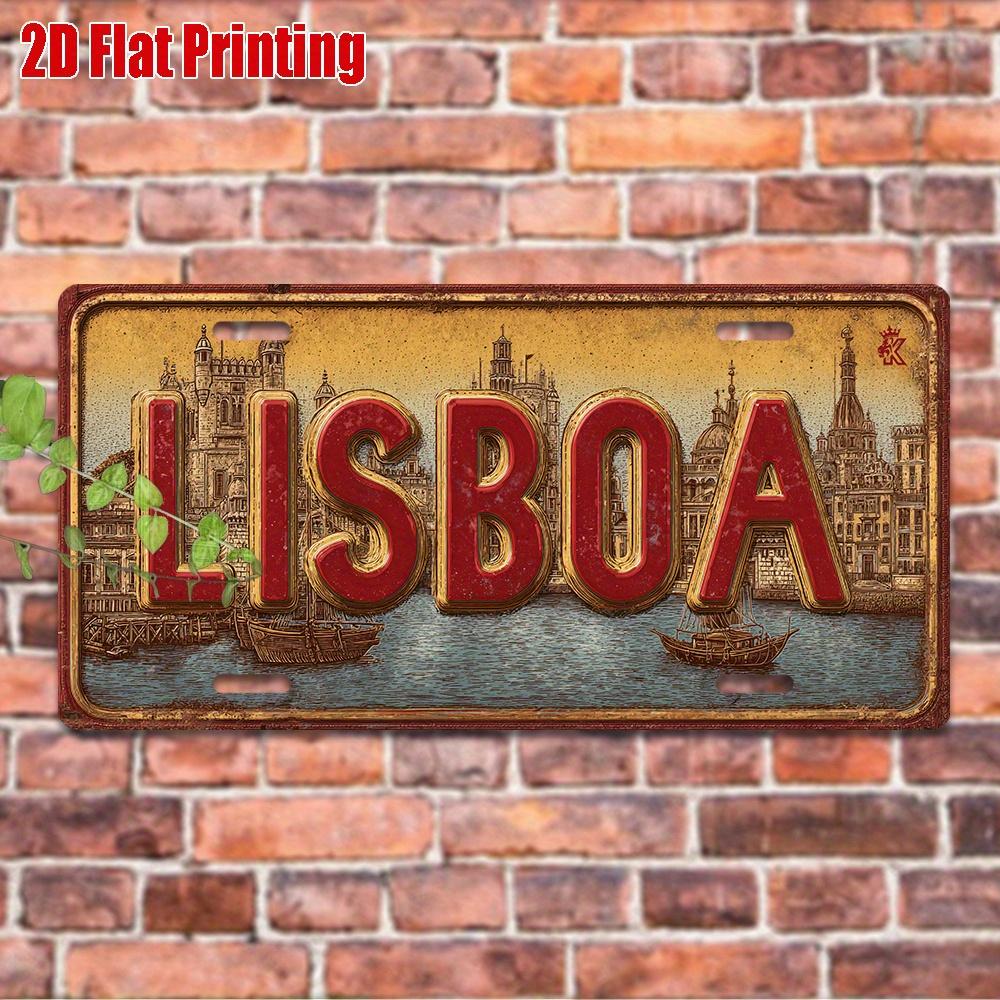 

D Flatpc Vintage Metal Sign Only for decoration Outdoor Wall Art (xcm) LISBOA Aluminum Sign Vehicle DecorHome Decor 15x30cm(5.9x7.8inch)
