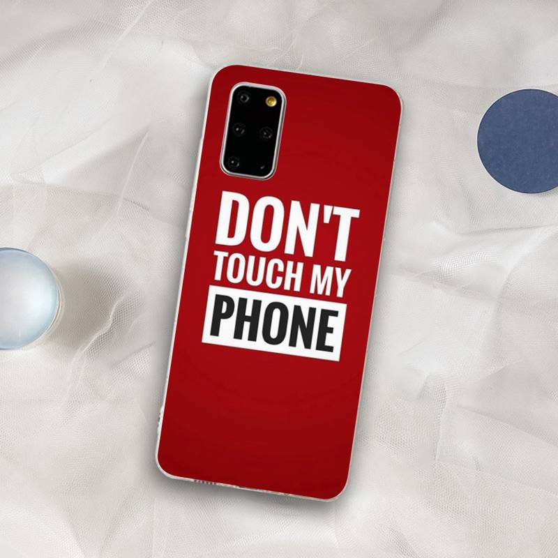 Don't Touch My Phone Phone Case for Samsung S21 A10 for Redmi Note 7 9 for Huawei P30Pro Honor 8X 10i Cover