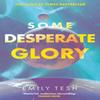 Some Desperate Glory by Emily Tesh Paperback Book 9780356517186