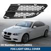 Car Front Left Fog Light Grill for BMW 328i 2009-2012 No.51117198901