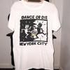 Vintage Dance or die New York City T-Shirt unisex S5XL ZL052 Unisex T-Shirt
