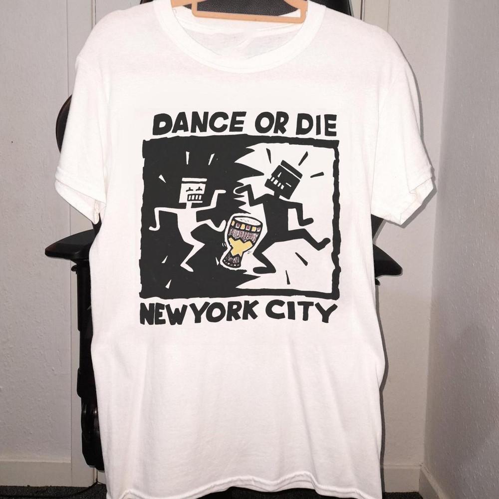 

Vintage Dance or die New York City Tshirt unisex S5XL ZL052 Unisex T-Shirt M