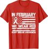 In February We Wear Red Heart Disease Awareness T-Shirt