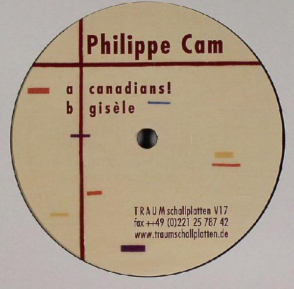 

12inch Record PHILIPPE CAM - Canadians! / Gisle TRAUMV17 Traum Schallpla 2002 Germany Dance & Electronica Used