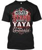 Yaya And Her Grandchild Never Stand Between A T-Shirt Made In USA Size S To 5XL Unisex T-Shirt