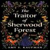 The Traitor of Sherwood Forest by Amy S. Kaufman Paperback Book 9780143138129
