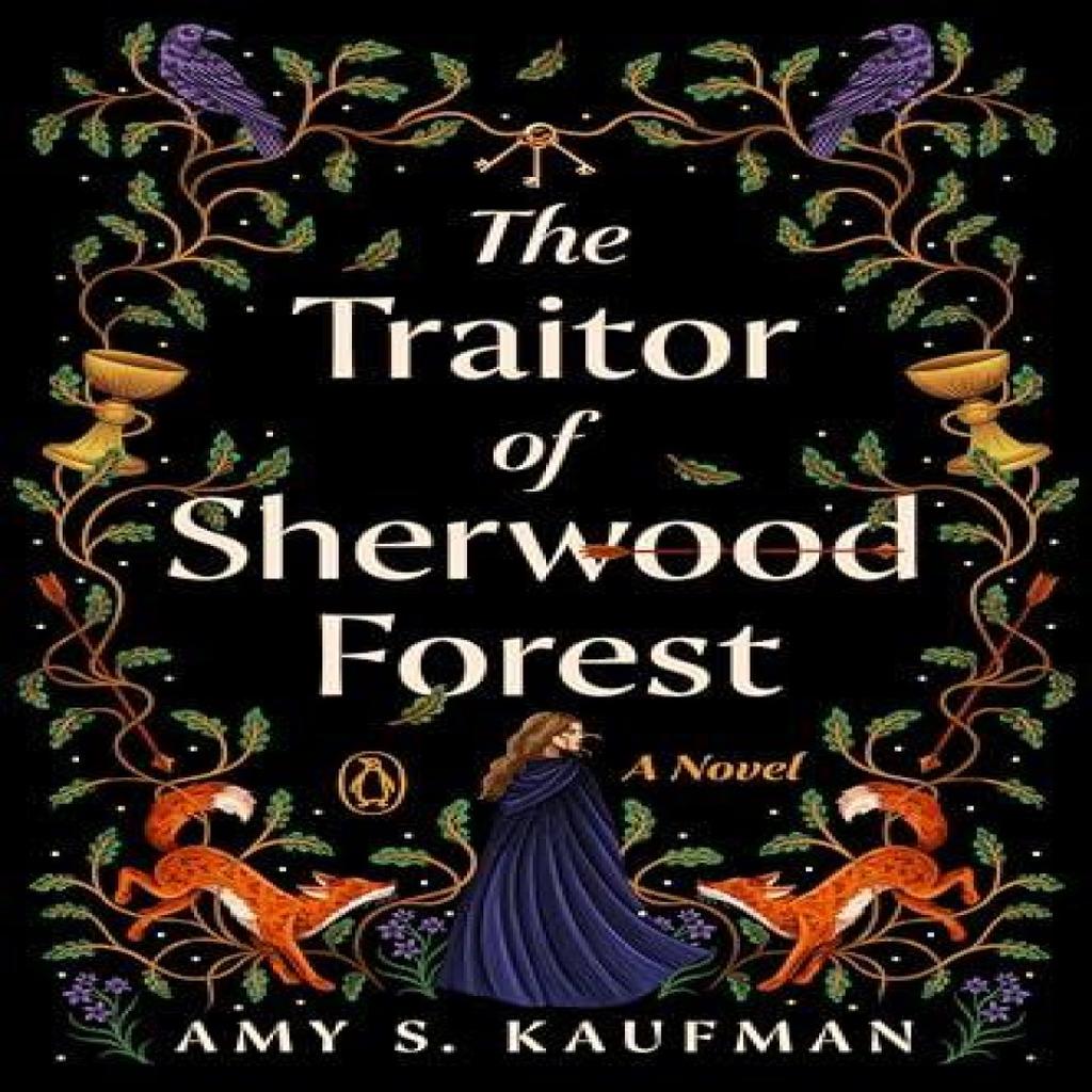 The Traitor of Sherwood Forest by Amy S. Kaufman Paperback Book 9780143138129