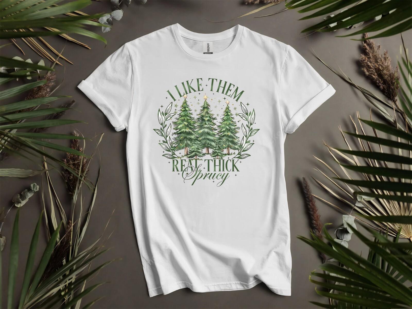 I Like Them Real Thick Sprucey Funny Hoodie Tshirt Men Women Unisex AD1025 M
