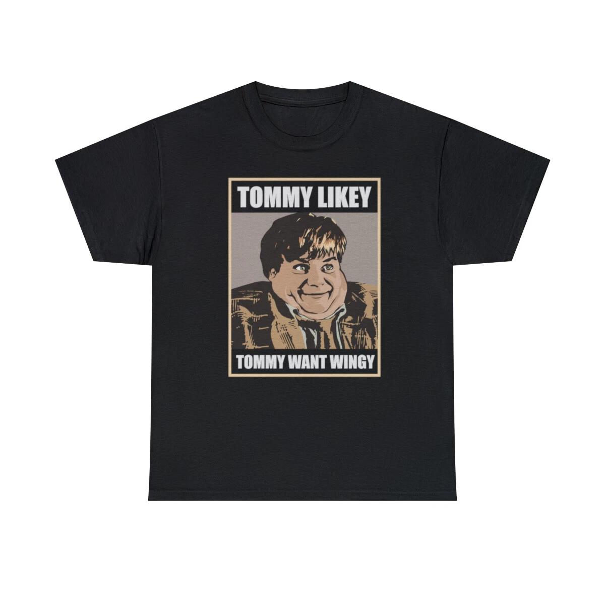 Tommy Likey Funny Want Wingy T-Shirt S