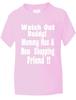 Watch Out Daddy,Mummy Has Shopping Friend Funny Boys Girls T-Shirt Age 1-13