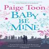 Baby Be Mine by Paige Toon Paperback Book 9781471129582