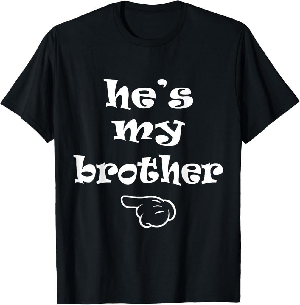 He's My Brother Funny Matching Costume for Sister T-Shirt