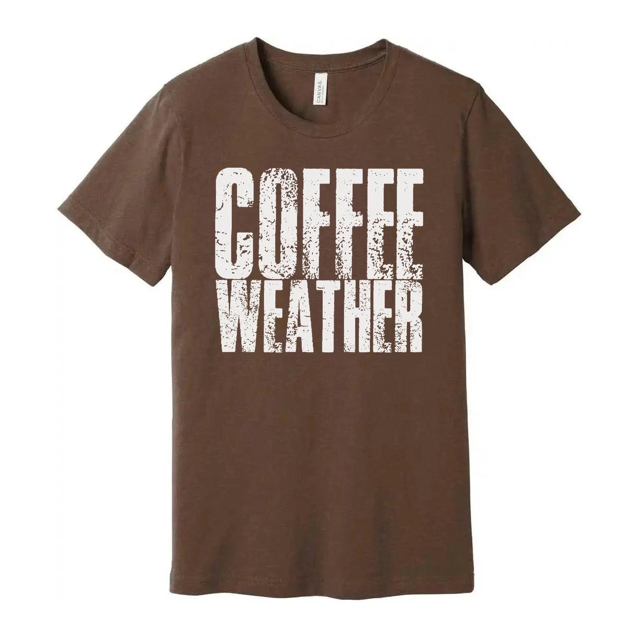 

Coffee Weather Unisex T Shirt Graphic Tee For Coffee Lovers M