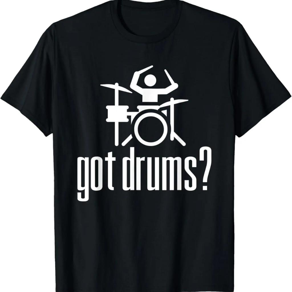 Got Drums T-shirt Drummer Musical Tee T-Shirt