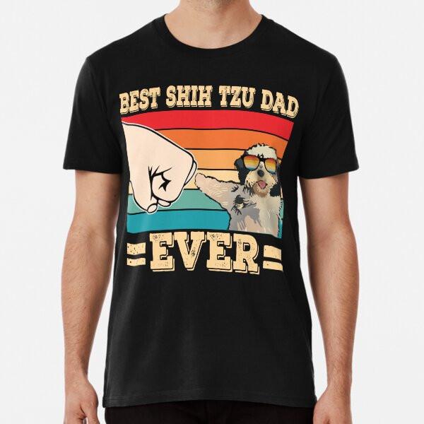 Best Pug Shih Tzu Dad Ever Premium T-Shirt S To 5XL Made In the AU/USA T-Shirt