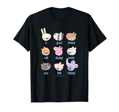 Peppa Pig A Good Friend Will Always Make You Feel Happy! T-shirt