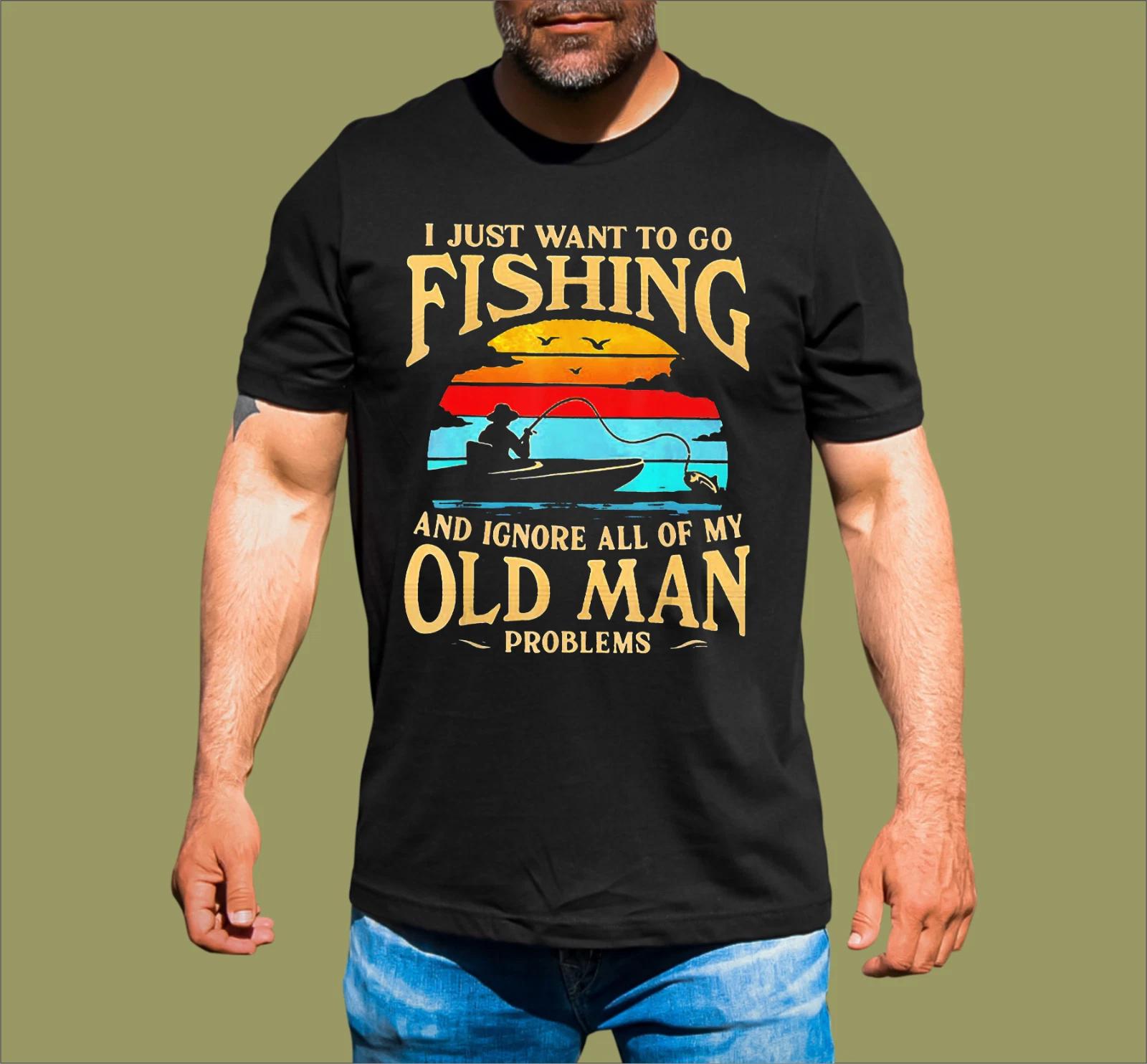 FISHING OLD MAN PROBLEMS T-SHIRT S