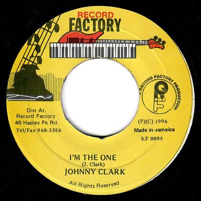 7-Zoll Schallplatte JOHNNY CLARKE - I'm The One RF0095 Record Factory 1996 Jamaika Reggae, Ska & Dub Gebraucht