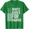White Dudes For Harris Support President Kamala USA Unisex T-Shirt