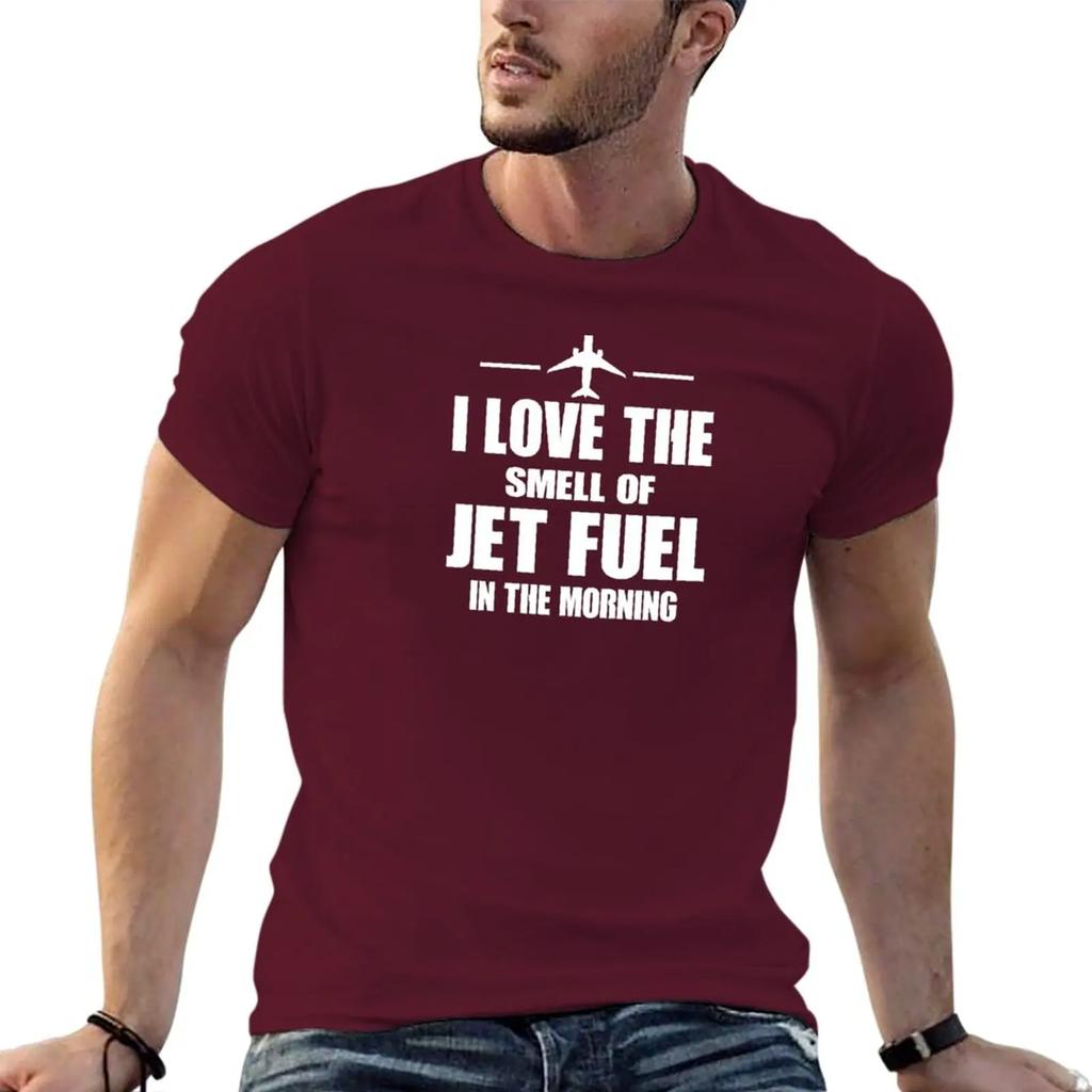 New I Love The Smell Of Jet Fuel In The Morning T-Shirt T-shirt short t shirt man plain white t shirts men