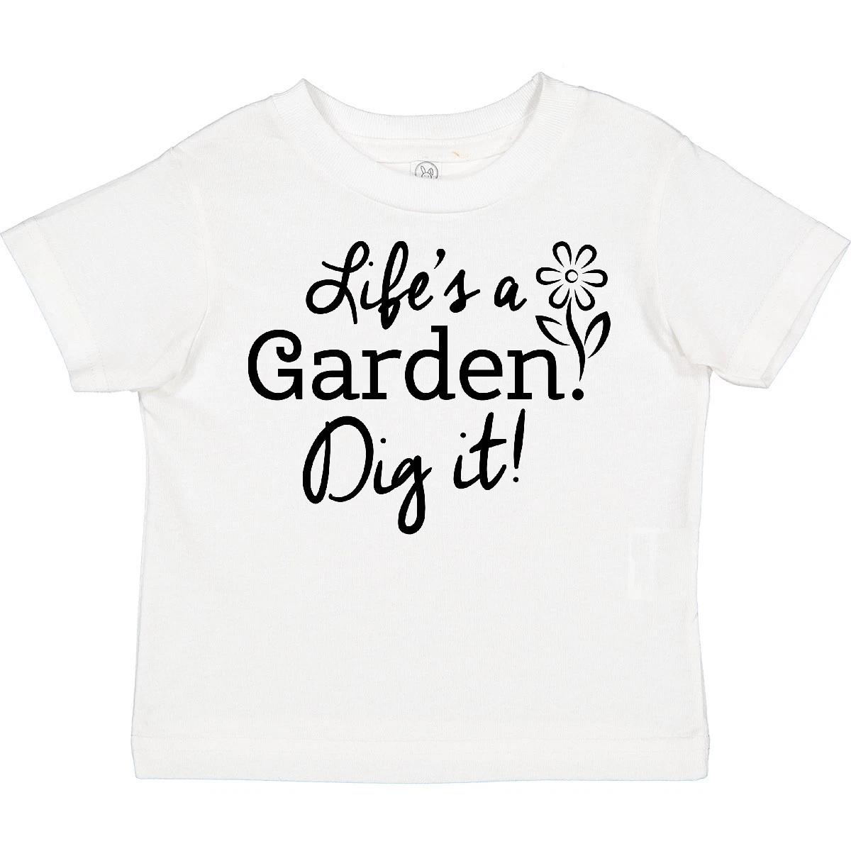 Inktastic Life s A Garden, Dig It! Toddler T-Shirt Joe Dirt Humor Optimism Child 110