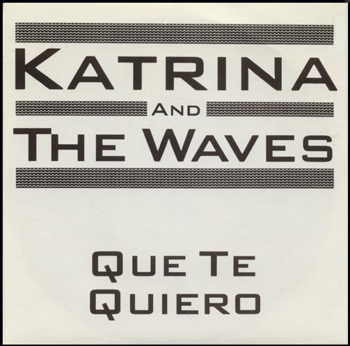 7inch Record KATRINA & THE WAVES - Que Te Quiero STS6 SILVERTOWN 1983 UK Rock Used