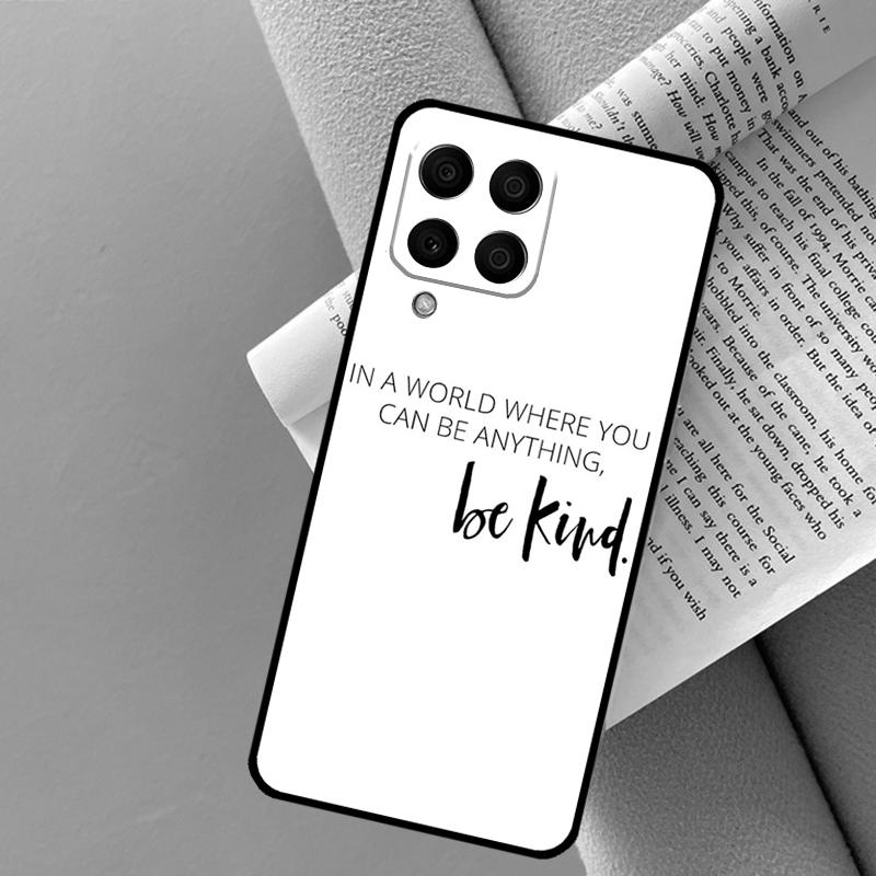 Be Kind For Samsung Galaxy M21 M33 M53 M13 M12 M32 M52 M11 M31 M35 M55 M15 M14 M34 M54 M06 M16 Case