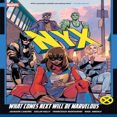 NYX Vol. 1 What Comes Next Will Be Marvelous by Jackson Lanzing Paperback Book 9781302959326