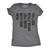 Funny Women's T-Shirt, Weird Saying Graphic Tee