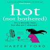 Hot Not Bothered by Harper Ford Paperback Book 9780008651336