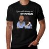 You Will Always Be My Person Shirt TShirt Stylish Graphic Short Sleeve Top