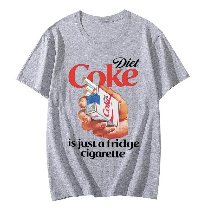Just A Fridge Cigarette Coke Fuuny Meme Printed Women Tshirt Fashion Women Casual Tshirts Unisexs Clothing Summer T Shirt
