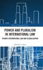 The Power and Pluralism In International Law : Private International Law and Globalization Book