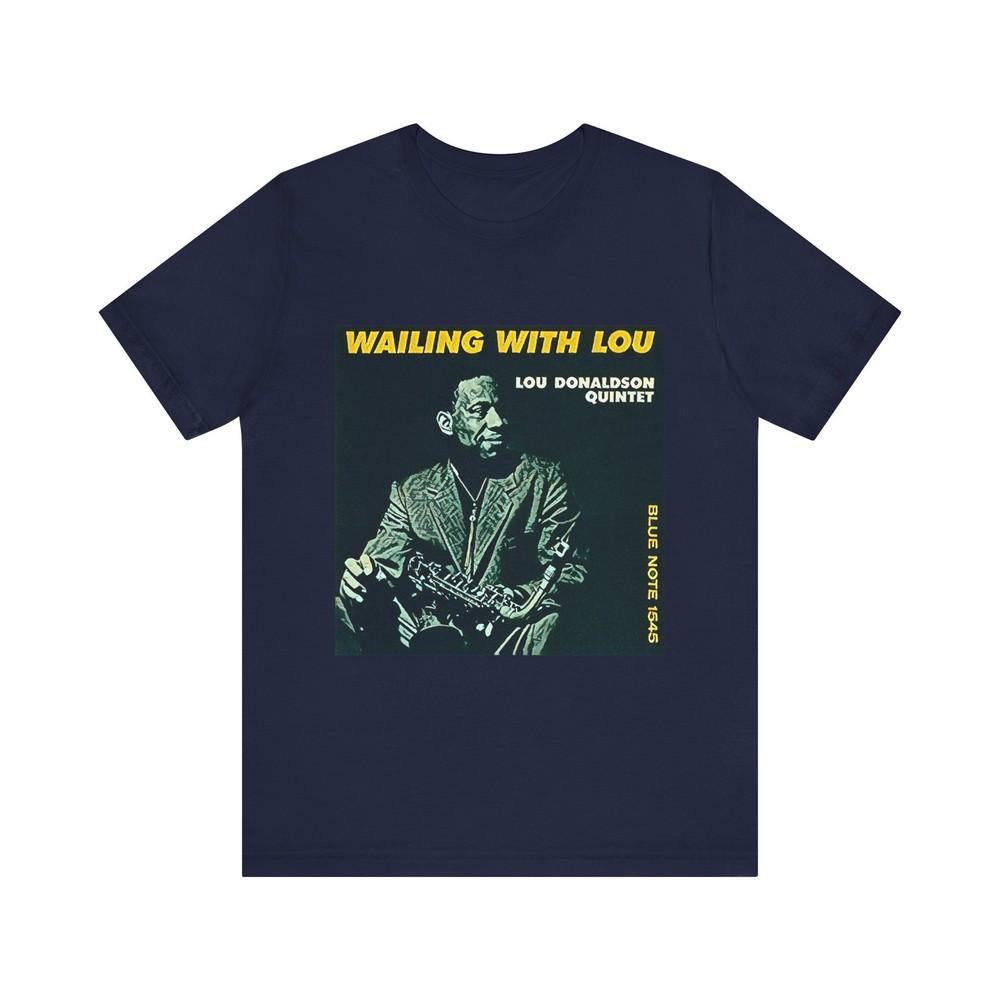 

Wailing With Lou Jazz Short Sleeve Tee Shirt Graphic Print Crewneck Unisex Gift 2XL