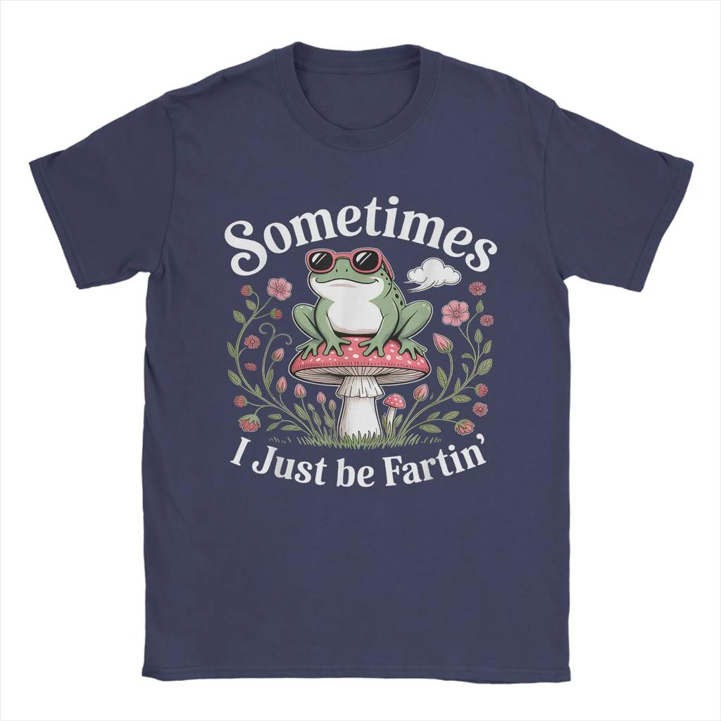 Sometimes I Just Be Farting Funny Frog T Shirt Summer Popular T Shirts Unisex Cotton ONeck Plus Size Top Tees Short Sleeve Tops