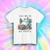 Ill Be In My Office Shirt Sewing Machine Quilting Crafting Graphic Tee Gift S-5X