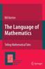 The The Language of Mathematics : Telling Mathematical Tales : 44 Book