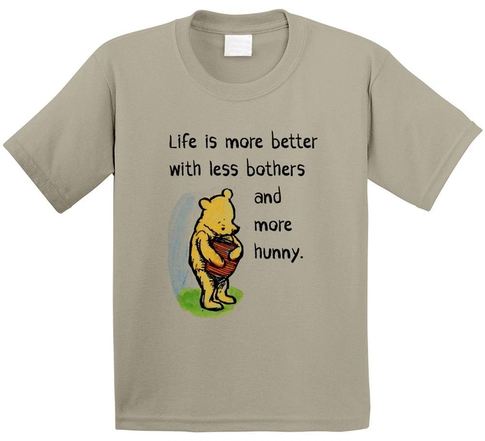 Life Is More Better With Less Bothers And More Hunny Funny Pooh Gift T Shirt S
