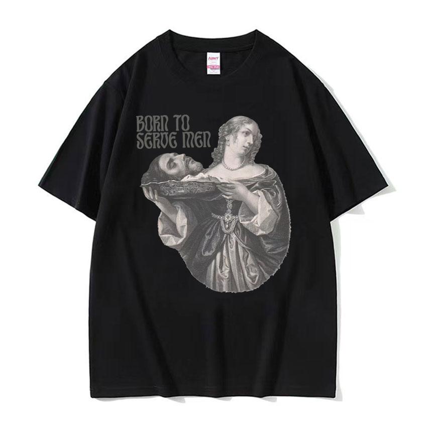 Frauen Sind Geboren Um Zu Dienen Interessantes Meme T-Shirt 2026 Sommer Luxus Feministische Renaissance-Malerei Baumwolle Übergroßes T-Shirt Y2K