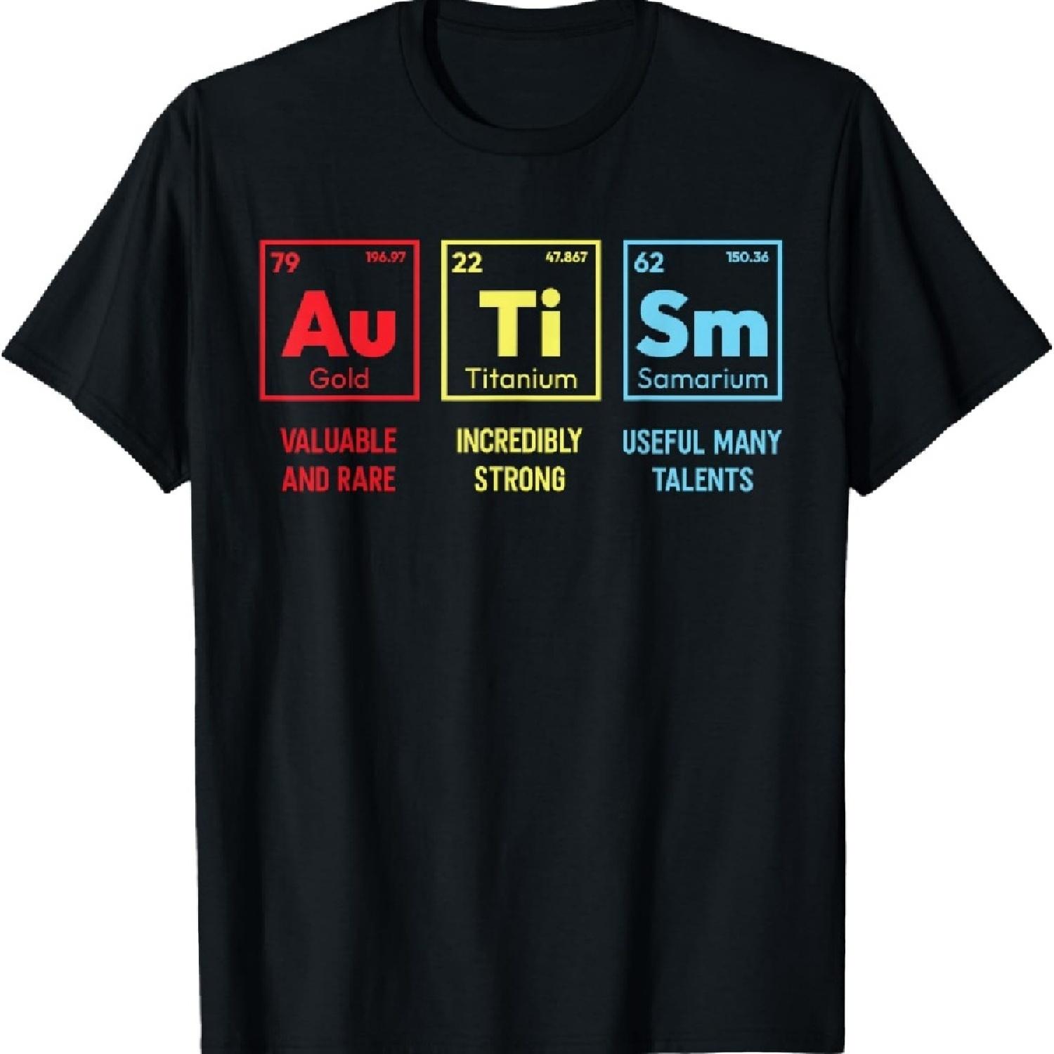 

Autism Awareness Women Men Kids mom Elements Periodic Table T-Shirt XXXXXL
