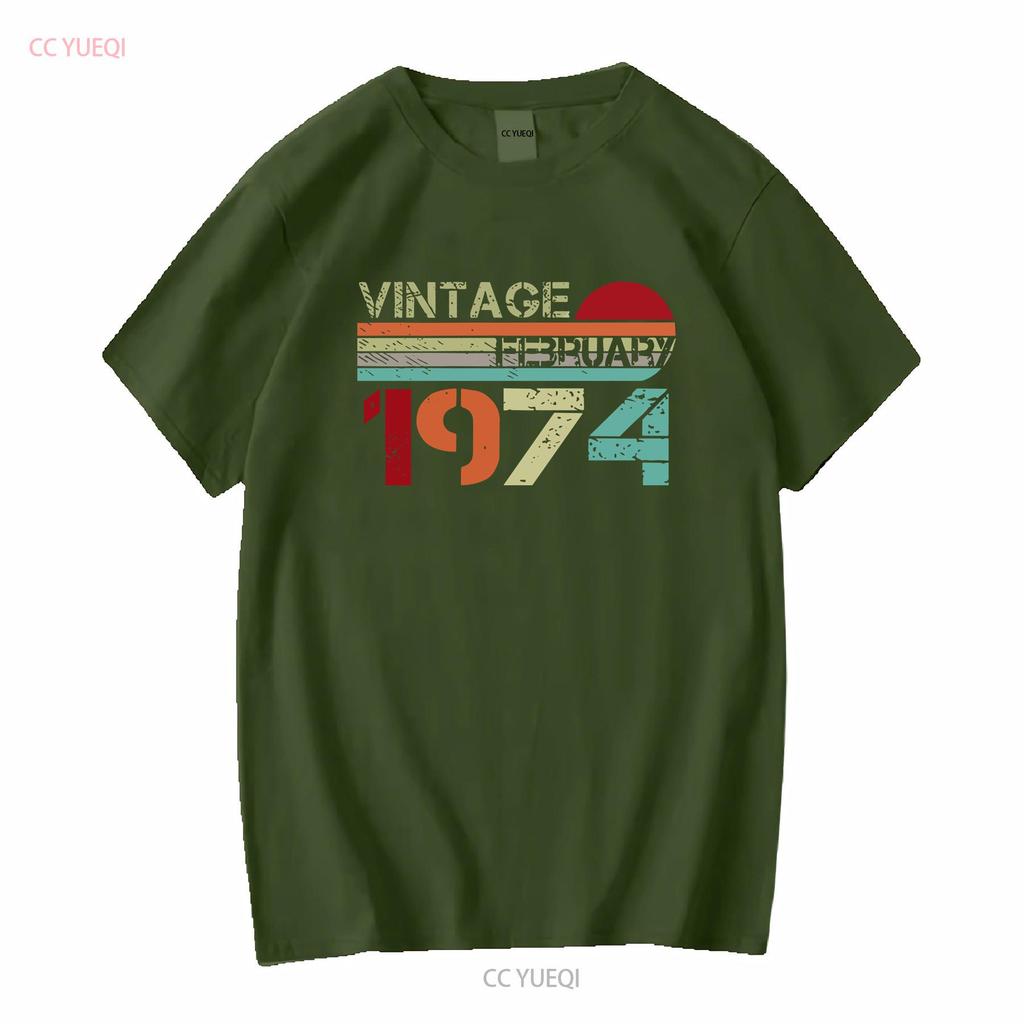 February 1974 Limited Edition Vintage Style Year Of Birth Funny Birthday T Shirt vintage Washed Stretched Soft Slightly fashion