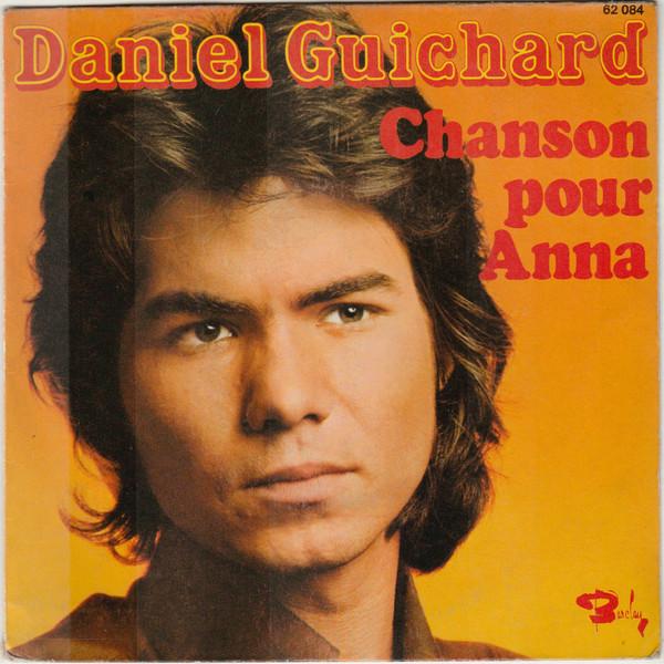 7inch Record DANIEL GUICHARD - Chanson Pour Anna 62084 Barclay 1974 France Pop Used